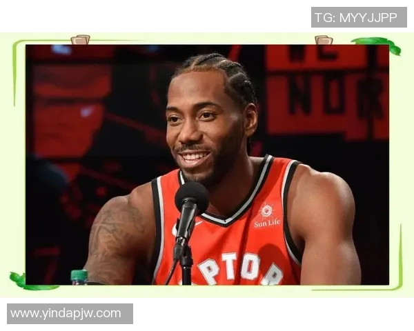 科怀伦纳德：从NBA巨星到篮球传奇的成长之路与影响力分析